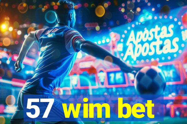 57 wim bet